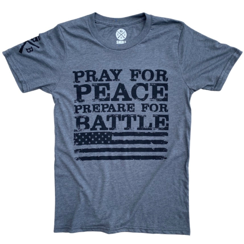 Men's Pray for Peace Prepare for Battle T-Shirt